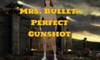 Mrs. Bullet: Perfect Gunshot
